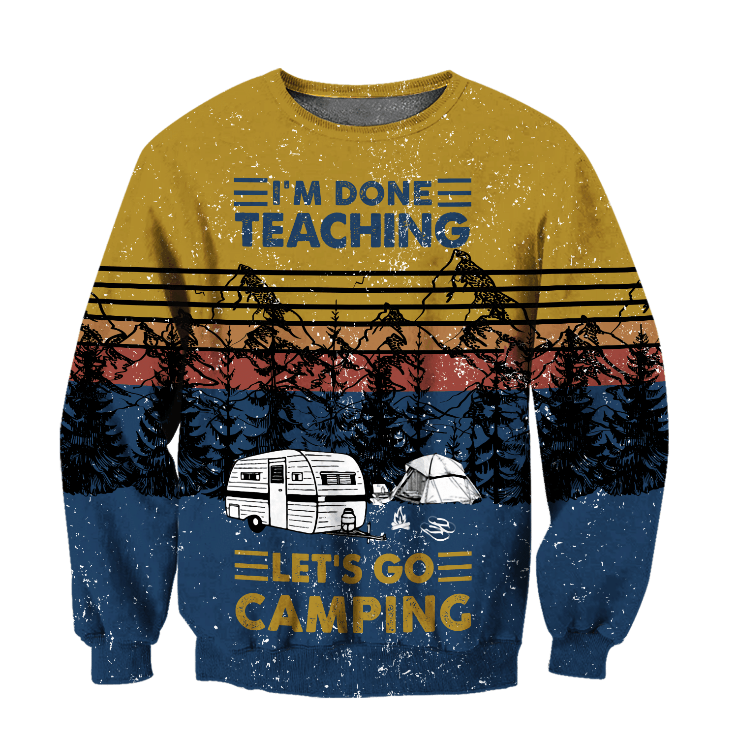 I'M Done Teaching Let'S Go Camping All Over Print 3D Hoodie