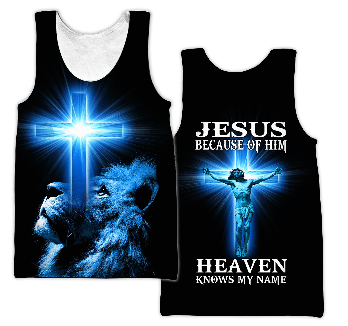 Jesus Because Of Him Heaven Knows My Name Shirts TAS