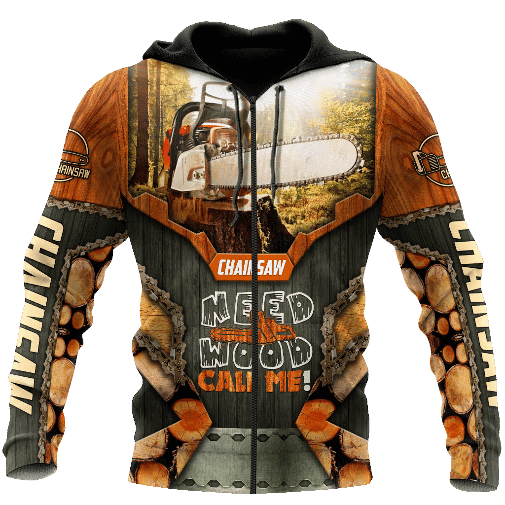 3D Chainsaw Need Wood Call Me Unisex Shirts TNA10262003 - Amaze Style��??��?-Apparel