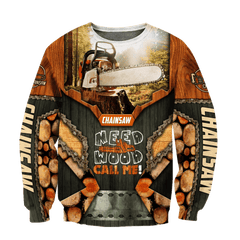 3D Chainsaw Need Wood Call Me Unisex Shirts TNA10262003 - Amaze Style��??��?-Apparel