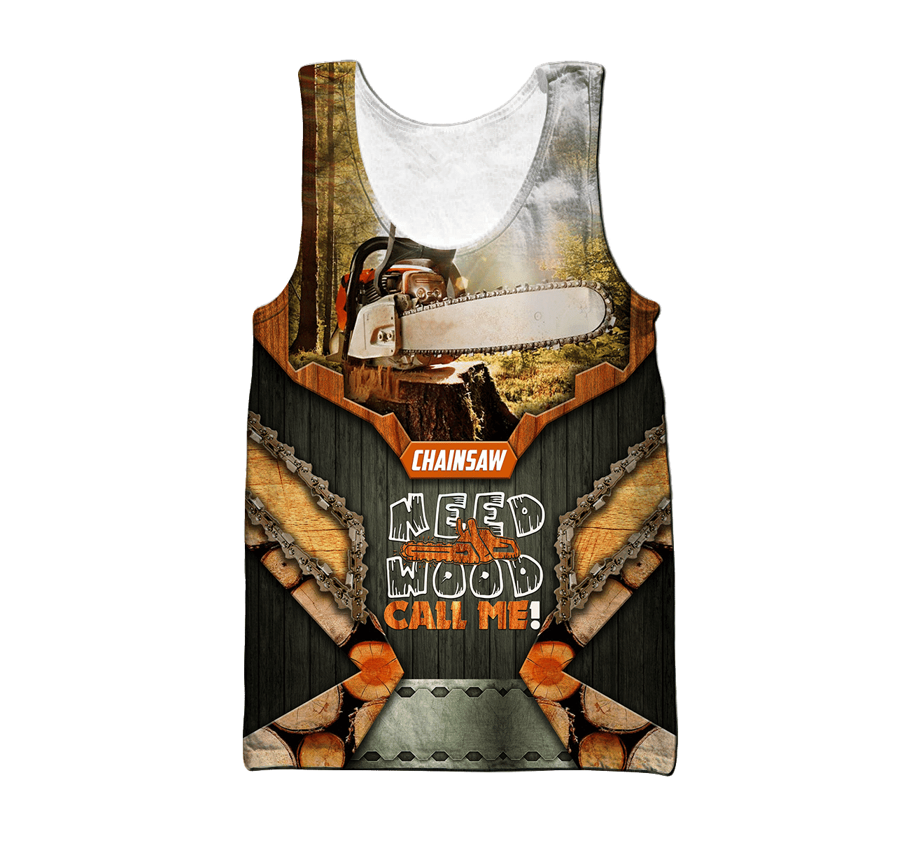 3D Chainsaw Need Wood Call Me Unisex Shirts TNA10262003 - Amaze Style��??��?-Apparel