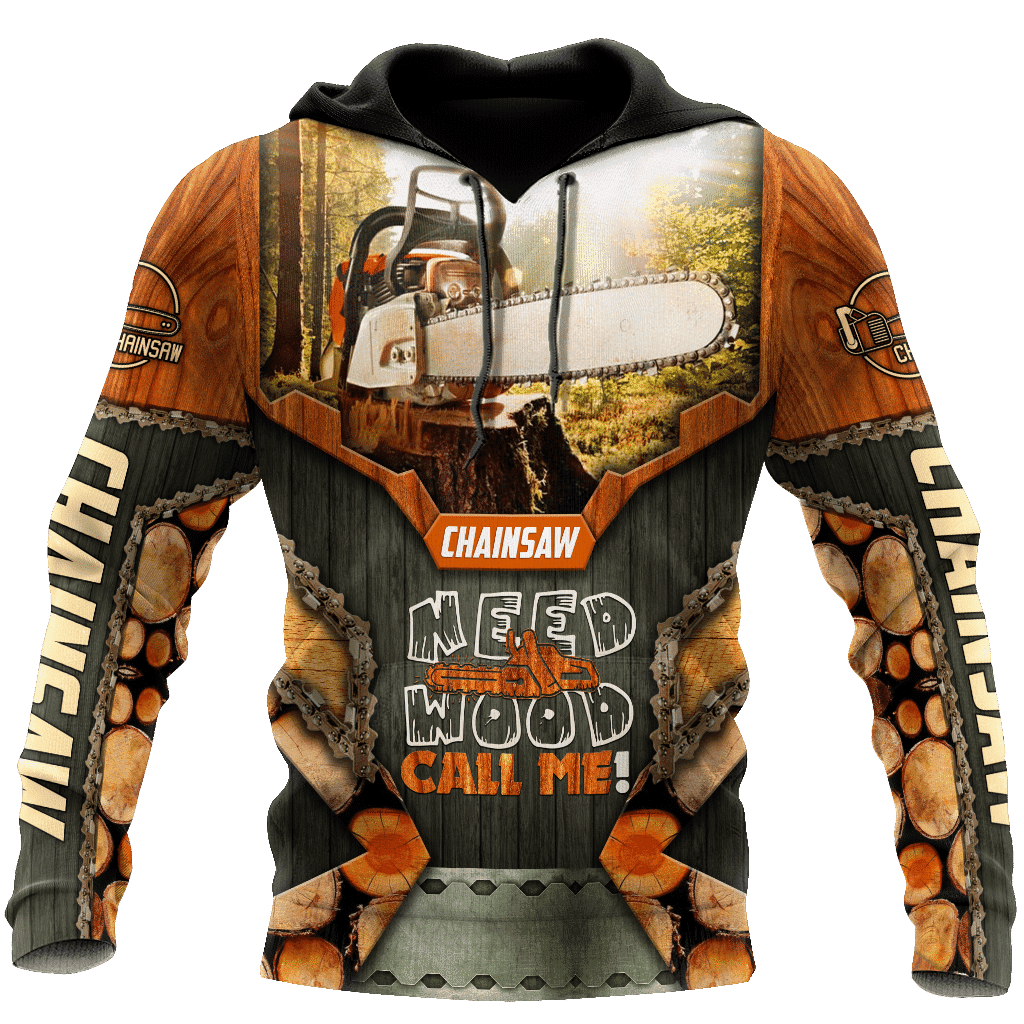 3D Chainsaw Need Wood Call Me Unisex Shirts TNA10262003 - Amaze Style��??��?-Apparel