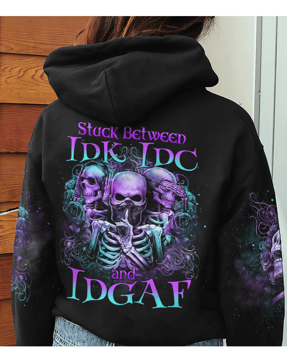 Stuck Between IDK IDC IDGAF Black Skull Hoodie