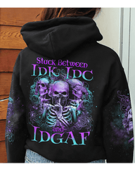 Stuck Between IDK IDC IDGAF Black Skull Hoodie